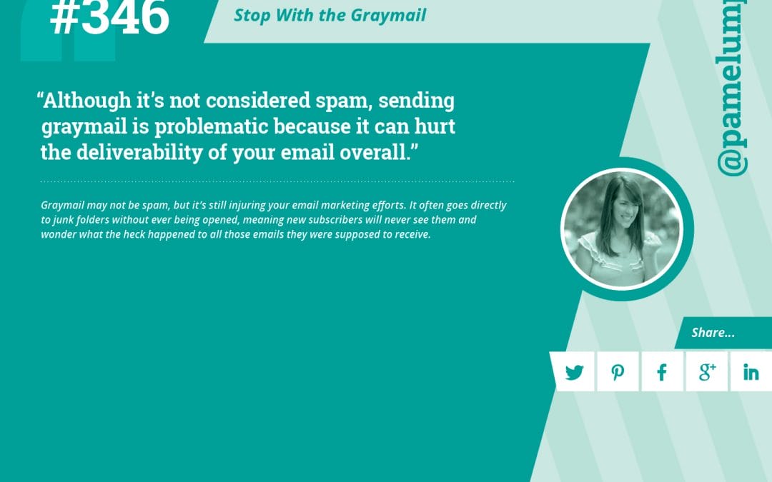#346: Stop With the Graymail