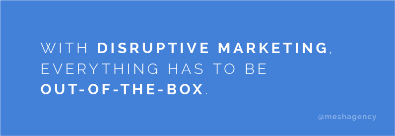 Disruptive Marketing Out of the Box Quote