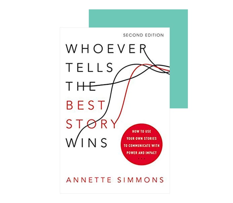 Effective Storytelling is described in Whoever Tells The Best Story Wins by Annette Simmons